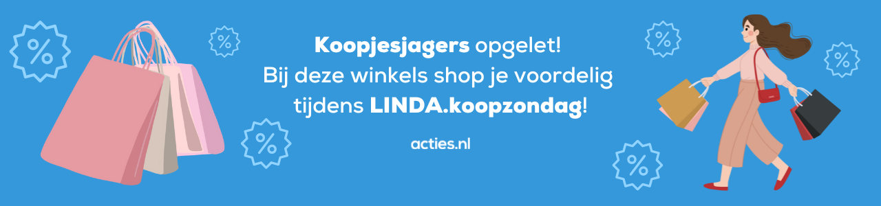 Bij deze winkels shop je voordelig tijdens LINDA.koopzondag 2025