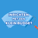 5 tips om je woning in te richten met een klein budget